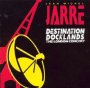 Destination Docklands: Live - Jean Michel Jarre 