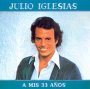 A Mis 33 Anos - Julio Iglesias