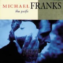 Blue Pacific - Michael Franks Blue Pacific - Michael Franks
