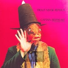 Trout Mask Replica - Captain Beefheart