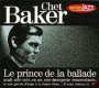 Le Prince De La Ballade - Chet Baker