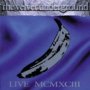 Live Mcmxciii - The Velvet Underground 