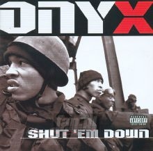 Shut Em Down - Onyx   