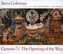 Genesis & The Opening Of The Way - Steve Coleman