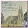Pachelbel: Music For Organ - Jacob