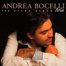 Aria - The Opera Album - Andrea Bocelli