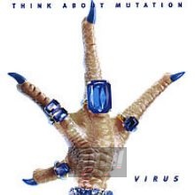 Virus - Think About Mutation