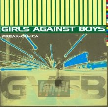 Freak On Ica - Girls Against Boys