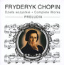 Chopin: Dziea Wszystkie-Preludia - Fryderyk Chopin