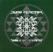 Bible Of Dreams - Juno Reactor