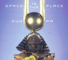 Space Is The Place - Sun Ra