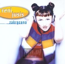 Zakrcona - Reni Jusis