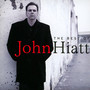 Have A Little Faith In Me-Best - John Hiatt