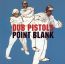 Point Blank - Dub Pistols