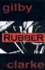 Rubber - Gilby Clarke