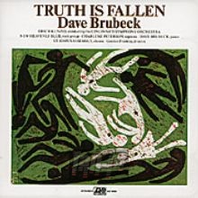Truth Is Fallen - Dave Brubeck Truth Is Fallen - Dave Brubeck