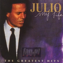 My Life/Greatest Hits - Julio Iglesias