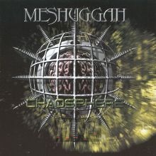 Chaosphere - Meshuggah