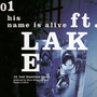 ft. Lake - His Name Is Alive