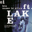 ft. Lake - His Name Is Alive ft. Lake - His Name Is Alive