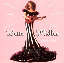 Bathhouse Betty - Bette Midler Bathhouse Betty - Bette Midler