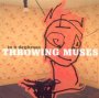 In A Doghouse - Throwing Muses