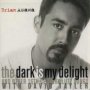 Dark Is My Delight - Brian Asawa