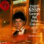 Carnegie Hall Debut Concert - Evgeny Kissin