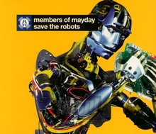 Save The Robots - Members Of Mayday   