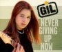 Never Giving Up Now - Gil