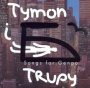 Songs For Genpo - Tymon    / Trupy