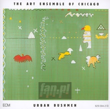 Urban Bushmen - Art Ensemble Of Chicago