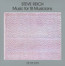 Music For 18 Musicians - Steve Reich