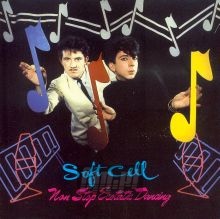 Non Stop Ecstatic Dancing - Soft Cell