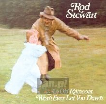 An Old Raincoat Won't Ever Let You Down - Rod Stewart