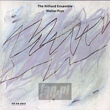 Frye Walter - The Hilliard Ensemble Frye Walter - The Hilliard Ensemble