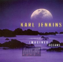 Imagined Oceans - Karl Jenkins