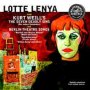 Weill: Lotte Lenya: Seven Deadly Sins; Songs - Lotte Lenya