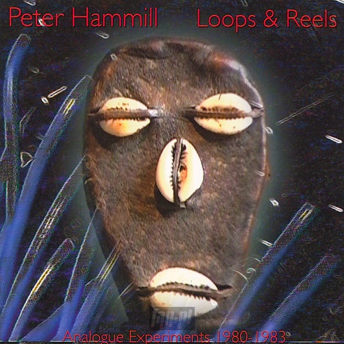 Loops & Reels - Peter Hammill