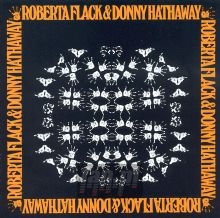 Roberta Flack & Donny Hathaway - Roberta Flack / Donny Hathaway