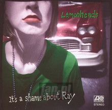 It's A Shame About Ray - The Lemonheads