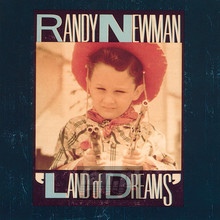 Land Of Dreams - Randy Newman - bigger Land Of Dreams - Randy Newman