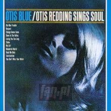 Otis Blue: Sings Soul - Otis Redding