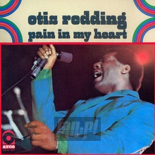 Pain In My Heart - Otis Redding