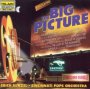 Big Picture - Erich Kunzel / Cincinnati Pops