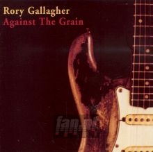 Against The Grain - Rory Gallagher