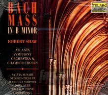 Bach: Mass In B Minor BWV 232 - Robert Shaw