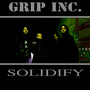 Solidify - Grip Inc.