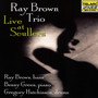 Live At The Scullers - Ray  Brown Trio