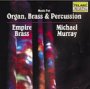 Music For Organ, Brass & Perc - Michael Empire Brass Quintet 